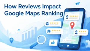 How Reviews Impact Google Maps Ranking